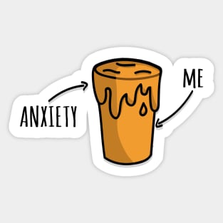 Anxiety and me Sticker